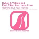 cover: First Effect|Cylum & Velden|Irena Love - Nothing But Your Hands