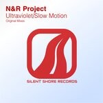 cover: N&r Project - Ultraviolet / Slow Motion