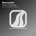 cover: Reconceal - Never Planned