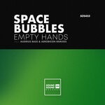 cover: Space Bubbles - Empty Hands