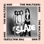 cover: Slade - And Now The Waltz(es)