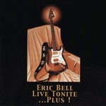 cover: Eric Bell - Live Tonite... Plus (Expanded Edition)