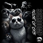 cover: Schroomp - House Of Cats