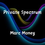 cover: Marc Money - Private Spectrum