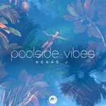 cover: Nenad J. - Poolside Vibes