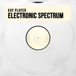 cover: Kay Player - Electronic Spectrum