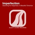 cover: Imperfection - Searching For Happiness / A Beautiful Tomorrow