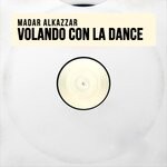 cover: Madar Alkazzar - Volando Con La Dance