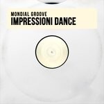 cover: Mondial Groove - Impressioni Dance