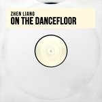 cover: Zhen Liang - On The Dancefloor