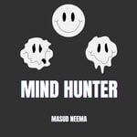 cover: Masud' Neema - Mind Hunter