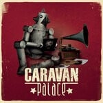 cover: Caravan Palace - Caravan Palace