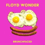 cover: Floyd Wonder - Brunchfaced