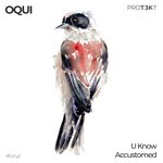 cover: Oqui - U Know/Accustomed