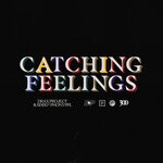 cover: Six60|Drax Project|Phony Ppl - Catching Feelings