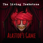 cover: The Living Tombstone - Alastor's Game