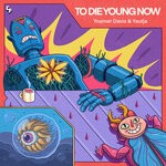 cover: Yautja|Yosmer Davis - To Die Young Now (Original Mix)