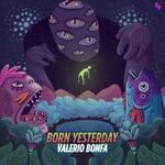 cover: Valerio Bonfa - Born Yesterday (Original Mix)