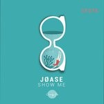 cover: Joase - Show Me (Original Mix)