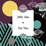 cover: Jolly Jow - For You (Original Mix)