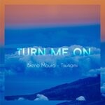 cover: Tsunami (BR)|BRENO MOURA - Turn Me On