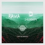 cover: Rawa|D-GROOV - Can't Get Enough (Original Mix)