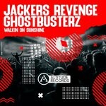 cover: Ghostbusterz|Jackers Revenge - Walkin On Sunshine (Clubmix)