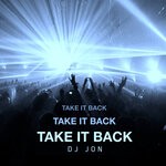 cover: DJ Jon - Take It Back (Garage Mix)