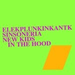 cover: Elekplunkinkantk|Sinsoneria - New Kids In The Hood