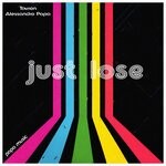 cover: Alessandro Papa|Tavron - Just Lose (Original Mix)