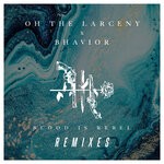 cover: Oh The Larceny - Blood Is Rebel (Remixes)