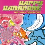 cover: Various - Happy Hardcore (The Happy Generation)