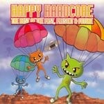 cover: Various - Happy Hardcore (The Best Of Past Present & Future)