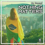 cover: Mr. Thruout - Nothing Matters