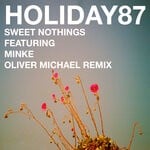 cover: Holiday87|Minke - Sweet Nothings (Oliver Michael Remix)