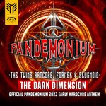 cover: Slugnoid|Formek|The Twins Artcore - The Dark Dimension (Official Pandemonium 2023 Early Hardcore Anthem)