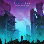 cover: Finalfix - Hope Is Lost