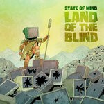 cover: State Of Mind - Land Of The Blind