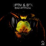 cover: Btk|Optiv - Bad Attitude