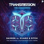 cover: Xijaro & Pitch|Daxson - The Awakening (Transmission Theme 2023)