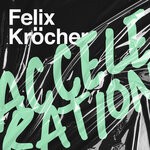 cover: Felix Kr?cher - Acceleration