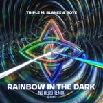 cover: Roye|Triple M|Blanee - Rainbow In The Dark (No Hero Extended Remix)