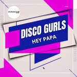 cover: Disco Gurls - Hey Papa