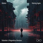 cover: Betoko - Raining Again (Kolombo & Magnetizm Remixes)