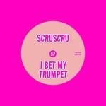 cover: Scruscru - I Bet My Trumpet