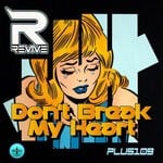 cover: Revive Djs|Dcx - Don't Break My Heart