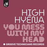 cover: High Hyena - You Mess With My Head