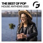 cover: Various - The Best Of Pop House Anthems 2023