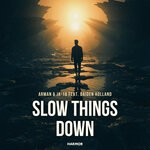 cover: Arman|Baiden Holland|Ja-18 - Slow Things Down