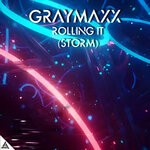 cover: Graymaxx - Rolling It (Storm)